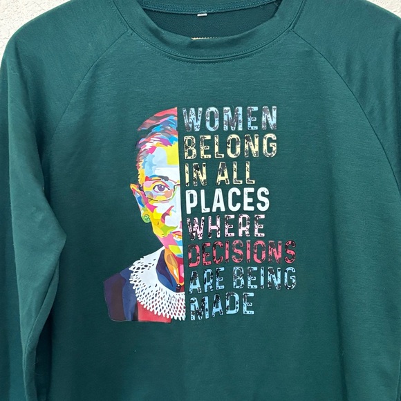 Ruth Bader Ginsburg Women Belong in all Places..Hunter  green top. Women’s M - Picture 3 of 6